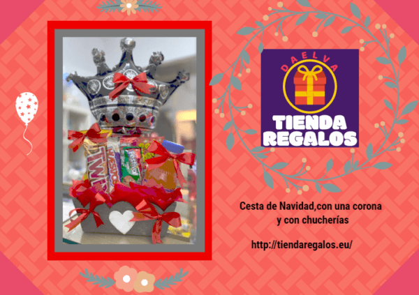 Cesta de regalo corona y chucherías
